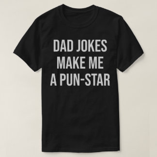 Väter-Witze machen mich zu einem Wortwitz-Star T-Shirt