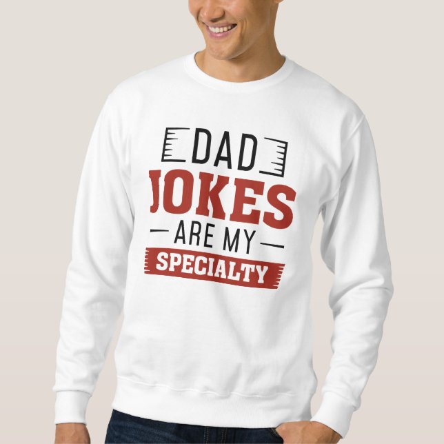 Vater-Witze sind meine Spezialität Sweatshirt (Vorderseite)