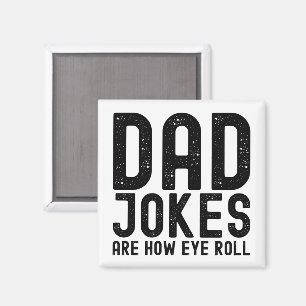 Vater-Witze sind, wie ich cool rolle Vater-Slogan Magnet