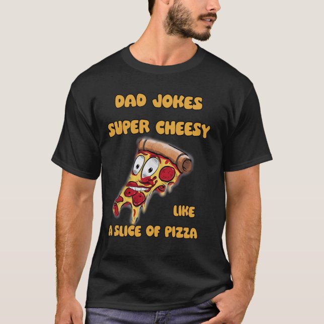 Vater Witze super kitschig, wie eine Scheibe Pizza T-Shirt (Vorderseite)