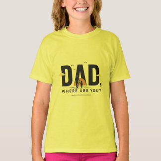 Vater, wo bist du? T-Shirt | Emotionale Vater-Zita