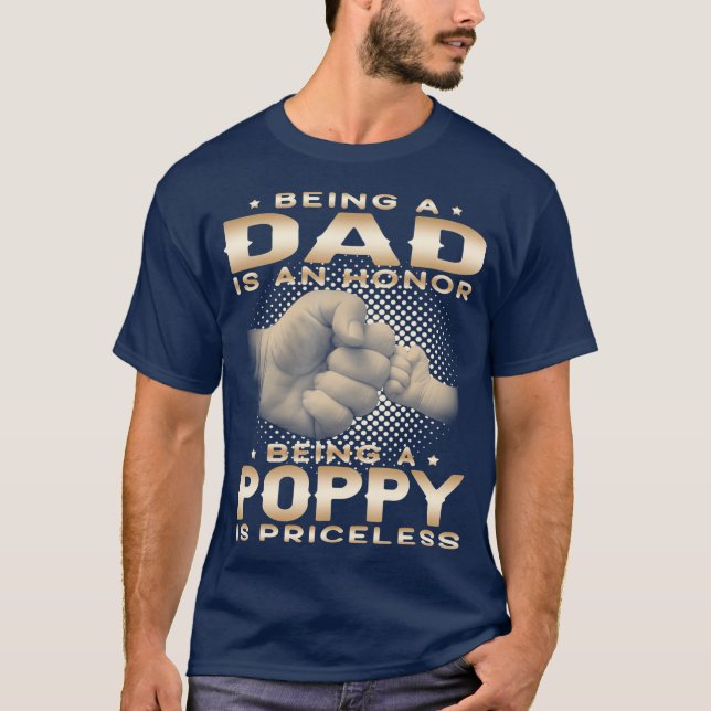 Vater zu sein ist ein EHRE, ein POPPY zu sein, ist T-Shirt (Vorderseite)