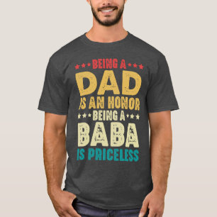 Vater zu sein ist eine Ehre, ein Baba zu sein, ist T-Shirt