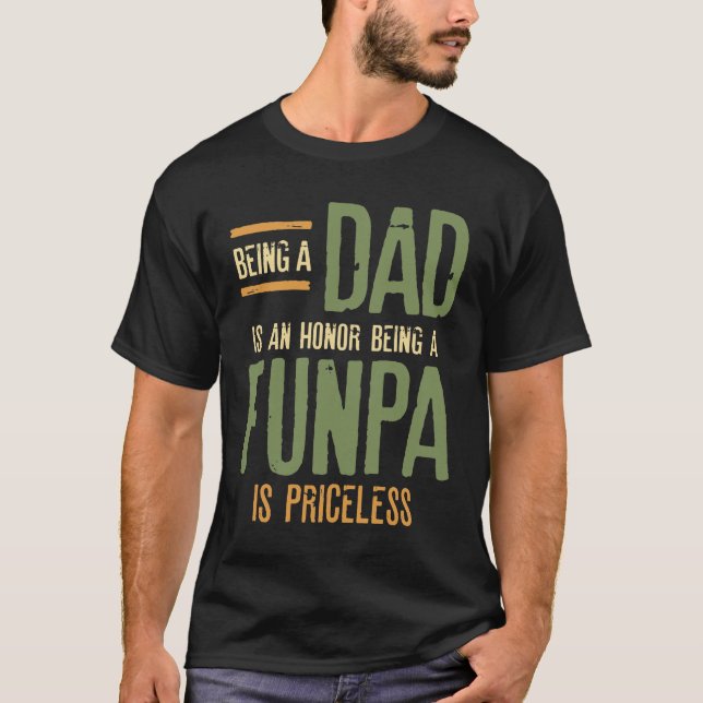 Vater zu sein ist eine Ehre, ein Funpa zu sein, is T-Shirt (Vorderseite)