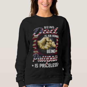 Vater zu sein, ist eine EHRE, eine Pawpaw zu sein, Sweatshirt