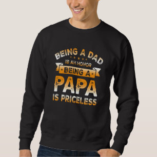 Vater zu sein ist eine Ehre, Papa zu sein, ist unb Sweatshirt