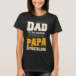 Vater zu sein ist eine Ehre, Papa zu sein, ist unb T-Shirt
