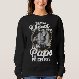 Vater zu sein ist eine Ehre Papa zu sein ist unbez Sweatshirt