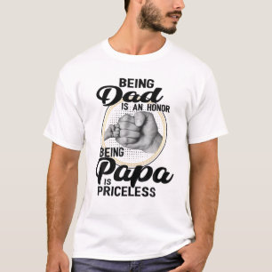 Vater zu sein ist eine Ehre Papa zu sein ist unbez T-Shirt
