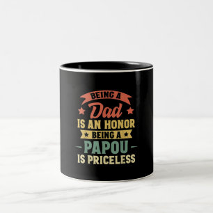 Vater zu sein ist eine Ehre, Papou zu sein, ist un Zweifarbige Tasse