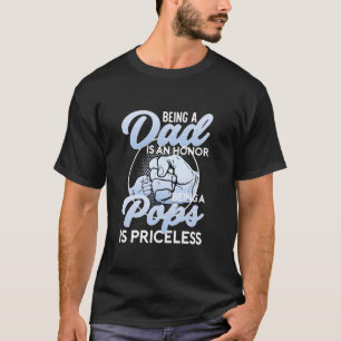 Vater zu sein ist eine Ehre, Pop zu sein, ist unbe T-Shirt