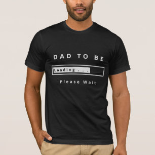 Vater zu sein - Laden - Bitte warten - Name/Text h T-Shirt