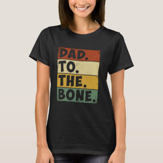 Vater zum Knochen T-Shirt Funny Gifts für den Vate