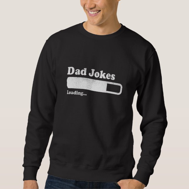 Vater zum Laden von Vater-Vater-Witzen Sweatshirt (Vorderseite)