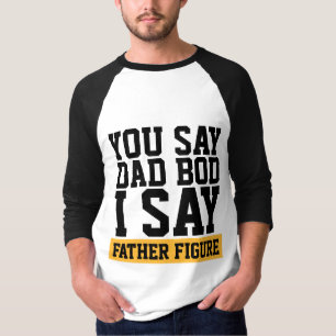 VATERFIGURE DAD BOD T-SHIRTS