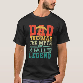 Vaters Dad Der Mann Der Mythos Der Fallschirmsprun T-Shirt