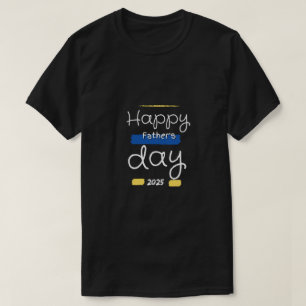 VATER'S DAY - 2025 T-Shirt