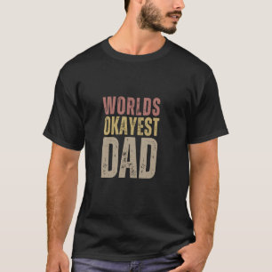 Vaters des mittleren Okayismus T-Shirt