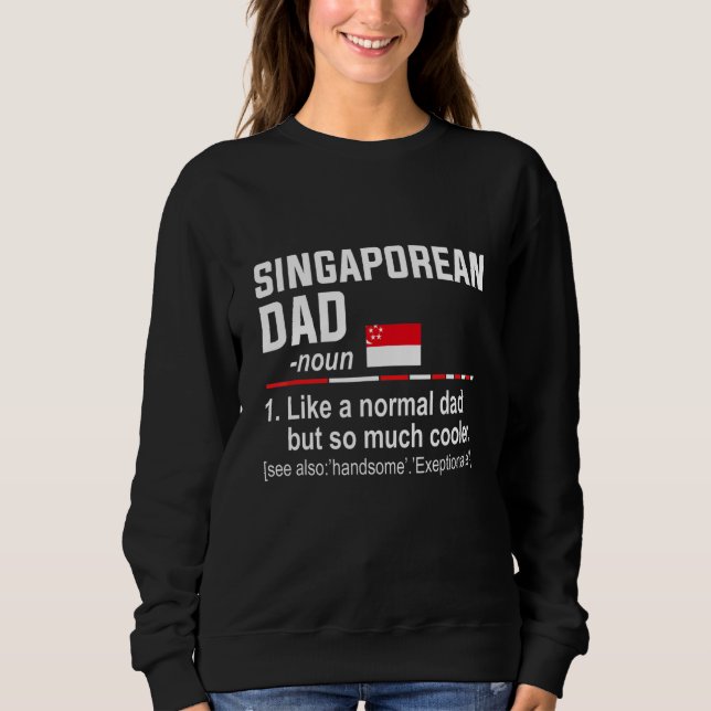 Vaters Singapurer Dad-Definition   Vatertag Vati Sweatshirt (Vorderseite)