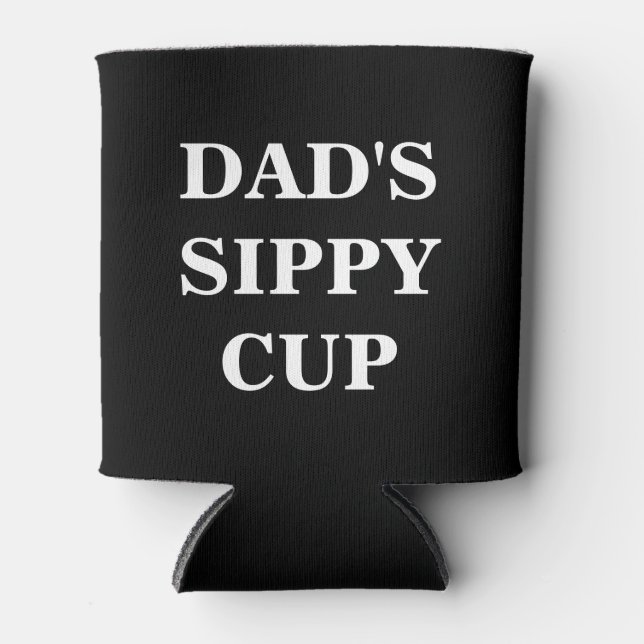 Vaters Sippy Cup kann Coozie kühler machen Dosenkühler (Vorderseite)