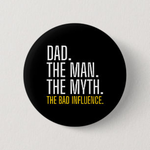 Vaters Tag Dad Der Mann Der Mythos Der Böse Button