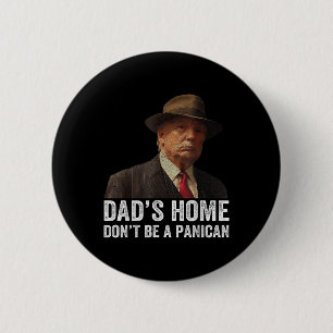 Vaters Zuhause Dont be a Panican Funny Trump Vathe Button