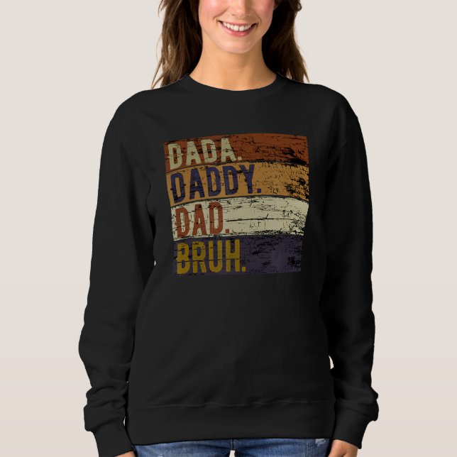 Vatertag Dada Daddy Vater Bruh 1 Sweatshirt (Vorderseite)