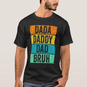 Vatertag Dada Daddy Vater Bruh Retro Vintag Men T-Shirt