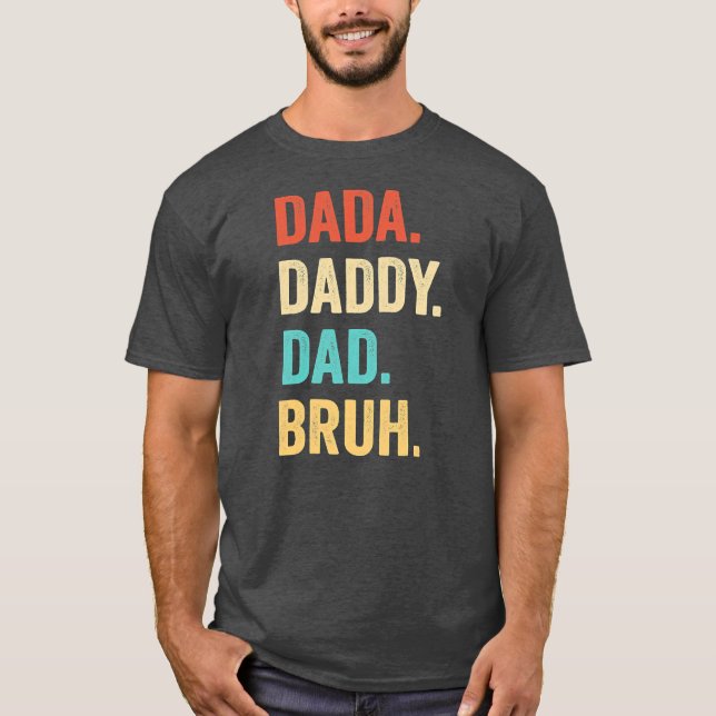 Vatertag Dada Daddy Vater Bruh Vatertag  T-Shirt (Vorderseite)