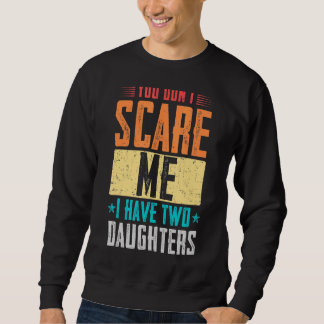 Vatertag, du kümmerst mich nicht, dass ich zwei To Sweatshirt