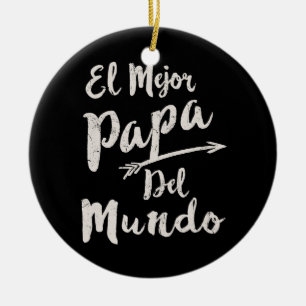 Vatertag EL Mejor Papa Del Mundo Dad Keramik Ornament