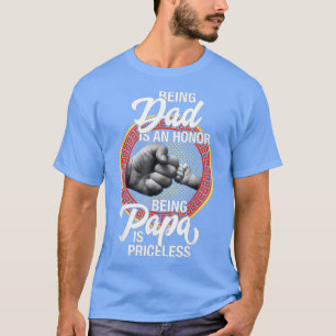Vatertag für Vater Eine Ehre Papa zu sein ist pric T-Shirt
