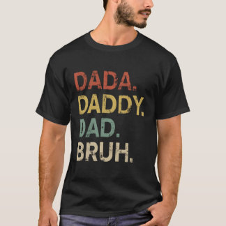 Vatertag für Vater Opa Dada Daddy Vater Bruh T-Shirt