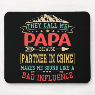 Vatertag Geschenk - sie nennen mich schlechten Ein Mousepad