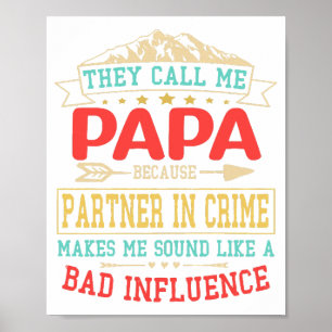 Vatertag Geschenk - sie nennen mich schlechten Ein Poster