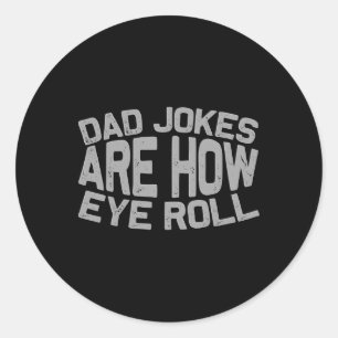 Vatertag Geschenk Vater Witze sind, wie Auge Roll Runder Aufkleber