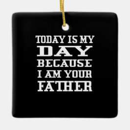 Vatertag | Heute ist Papa Day Keramikornament