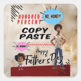 Vatertag - Hundert Prozent Copy Paste Quadratischer Aufkleber