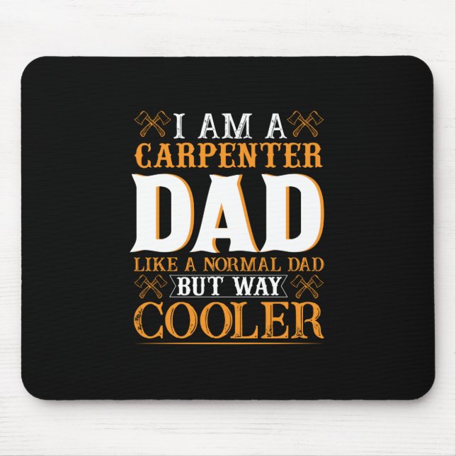 Vatertag Ich bin Vater des Zimmermanns Mousepad (Vorne)