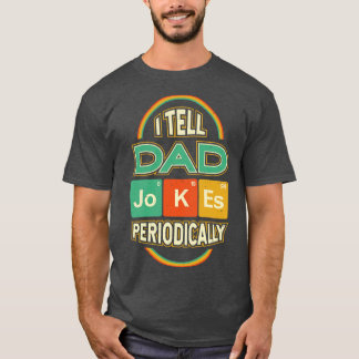 Vatertag Ich erzähle regelmäßig Vater-Witze T-Shirt