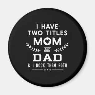 Vatertag Ich habe zwei Titel Mama und Vater Magnet