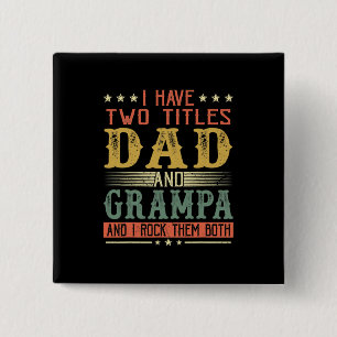 Vatertag Ich habe zwei Titel Vater und Grampa Button
