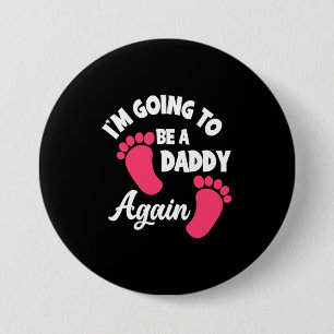 Vatertag Ich werde wieder ein Papa sein Button