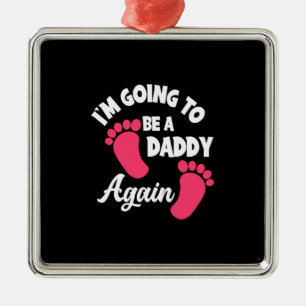 Vatertag Ich werde wieder ein Papa sein Ornament Aus Metall