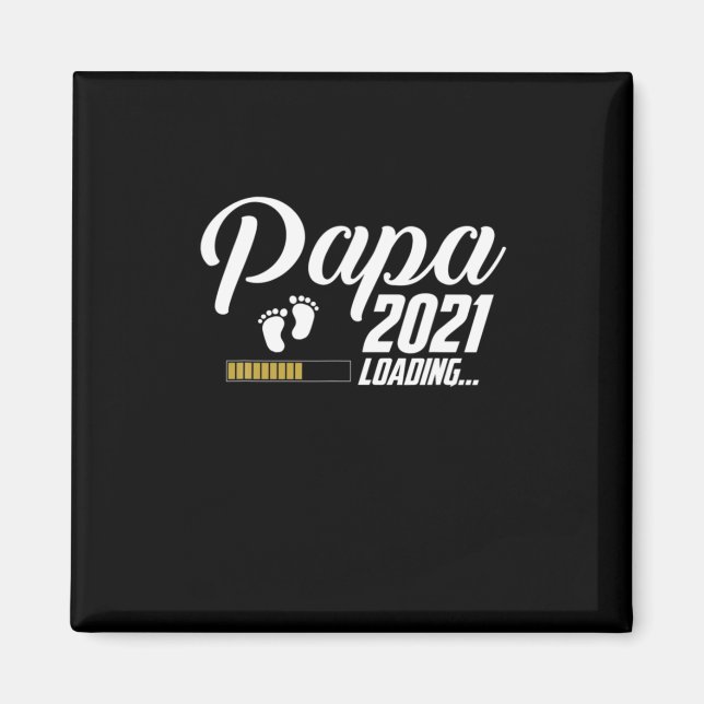 Vatertag | Papa Loading 2021 Erster Vater Magnet (Vorne)