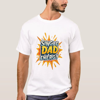 Vatertag Single Vater Energie T-Shirt