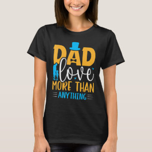 Vatertag Sprichwort Vater Liebe mehr als alles and T-Shirt
