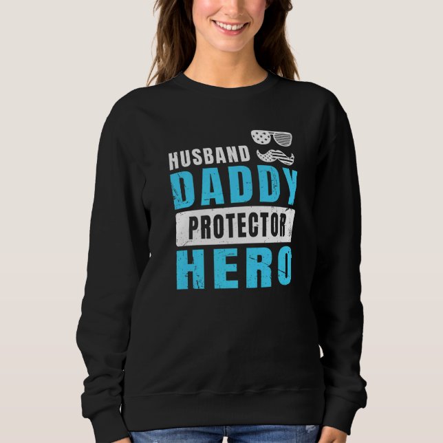 Vatertag stolze Familie Ehemann Daddy Protector Sweatshirt (Vorderseite)