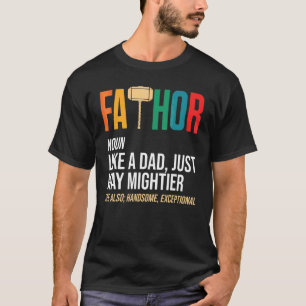 Vatertag Thor Fathor Wie ein Vater nur auf viel T-Shirt