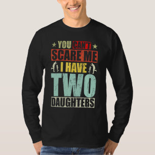 Vatertag Tochter Du Kannst Mich Nicht Schreck Du H T-Shirt